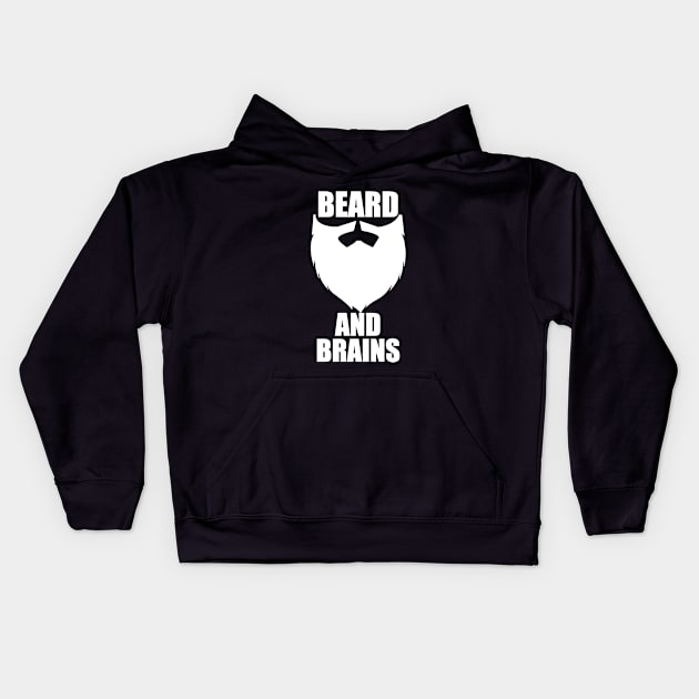 Beard - Beard And Brains Kids Hoodie by Kudostees